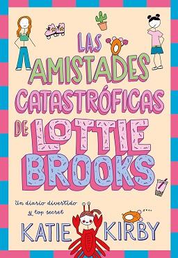 AMISTADES CATASTROFICAS DE LOTTIE BROOKS, LAS | 9788418128820 | KIRBY, KATIE