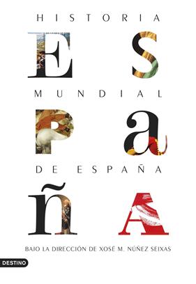 HISTORIA MUNDIAL DE ESPAÑA | 9788423354610 | NUÑEZ SEIXAS, XOSE M.