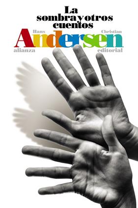 SOMBRA Y OTROS CUENTOS, LA  | 9788491813286 | ANDERSEN, HANS CHRISTIAN