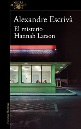 MISTERIO HANNAH LARSON, EL | 9788410299061 | ESCRIVA, ALEXANDRE