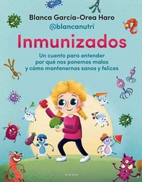 INMUNIZADOS | 9788418688706 | GARCIA-OREA HARO (@BLANCANUTRI), BLANCA