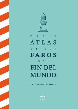 BREVE ATLAS DE LOS FAROS DEL FIN DEL MUNDO | 9788494853432 | GONZALEZ MACIAS, JOSE LUIS