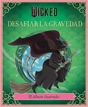 WICKED  DESAFIAR LA GRAVEDAD | 9791259576231 | SCHWARTZ, STEPHEN / IARUSSI, ELENA