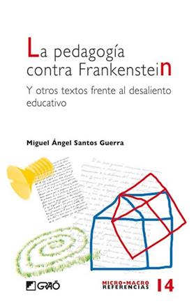 PEDAGOGIA CONTRA FRANKENSTEIN, LA  | 9788478275335 | SANTOS GUERRA, MIGUEL ANGEL