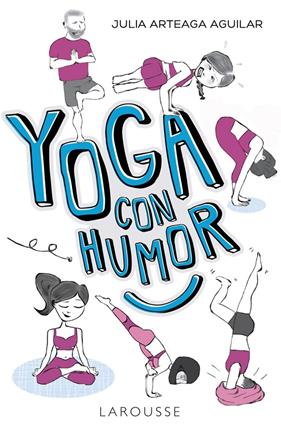 YOGA CON HUMOR | 9788417273019 | ARTEAGA AGUILAR, JULIA