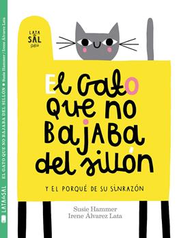 GATO QUE NO BAJABA DEL SILLON, EL  | 9788494665073 | ALVAREZ LATA, IRENE