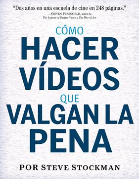 COMO HACER VIDEOS QUE VALGAN LA PENA | 9788441539990 | STOCKMAN, STEVE