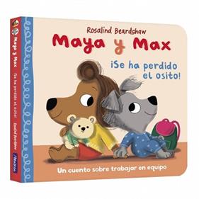 SE HA PERDIDO EL OSITO,   MAYA Y MAX  | 9788448870300 | BEARDSHAW, ROSALIND