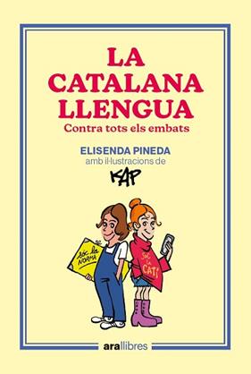 CATALANA LLENGUA, LA | 9788418928918 | PINEDA I TRAID, ELISENDA / CAPDEVILA KAP, JAUME