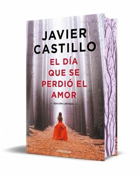 DIA QUE SE PERDIO EL AMOR, EL    (EDICION ESPECIAL LIMITADA) | 9788466380829 | CASTILLO, JAVIER