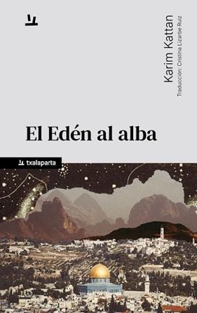 EDEN AL ALBA, EL | 9788410246867 | KATTAN, KARIM