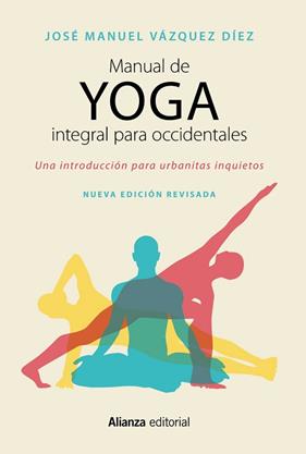 MANUAL DE YOGA INTEGRAL PARA OCCIDENTALES | 9788491049944 | VAZQUEZ DIEZ, JOSE MANUEL