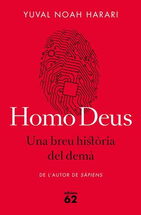 HOMO DEUS UNA BREU HISTORIA DEL DEMA | 9788429775273 | HARARI, YUVAL NOAH