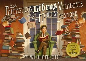 FANTASTICOS LIBROS VOLADORES DEL SR. MORRIS LESSMORE, LOS  | 9788420417028 | JOYCE, WILLIAM