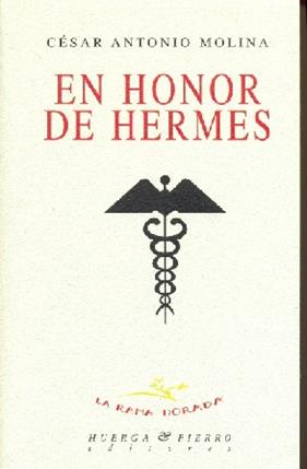 HONOR DE HERMES, EN  | 9788483744970 | MOLINA, CESAR ANTONIO
