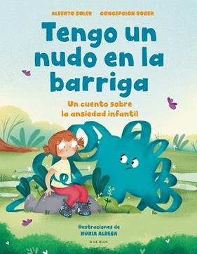 TENGO UN NUDO EN LA BARRIGA | 9788418688515 | SOLER, ALBERTO / ROGER, CONCEPCION