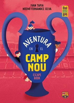 AVENTURA EN EL CAMP NOU | 9788418820533 | TAPIA, IVAN / FERNANDEZ SELVA, NOEMI