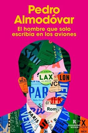 EHOMBRE QUE SOLO ESCRIBIA EN LOS AVIONES, EL  | 9791387740566 | ALMODOVAR, PEDRO