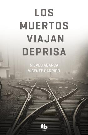 MUERTOS VIAJAN DEPRISA, LOS  | 9788490707364 | ABARCA, NIEVES / GARRIDO, VICENTE