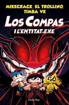 COMPAS I L'ENTITAT EXE, LOS | 9788413891064 | MIKECRACK, EL TROLLINO Y TIMBA VK
