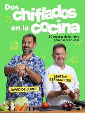 DOS CHIFLADOS EN LA COCINA | 9788425364280 | BERASATEGUI, MARTÍN/DE JORGE, DAVID