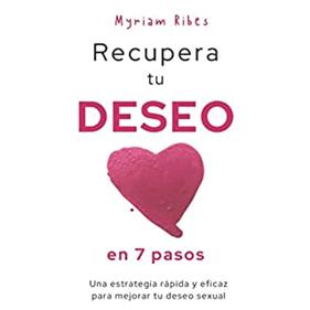 RECUPERA TU DESEO EN 7 PASOS | 9788409316021 | RIBES REDONDO, MYRIAM