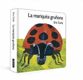 MARIQUITA GRUÑONA, LA  COLECCION ERIC CARLE | 9788448873172 | CARLE, ERIC