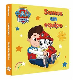 SOMOS UN EQUIPO, PAW PATROL | PATRULLA CANINA. LIBRO DE CARTON  | 9788448872755 | NICKELODEON