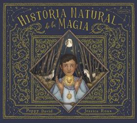 HISTORIA NATURAL DE LA MAGIA | 9788418279836 | DAVID, POPPY