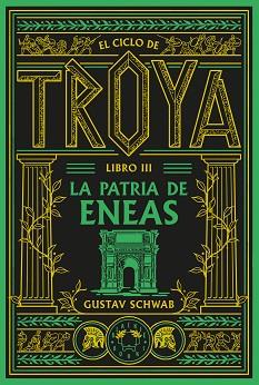 PATRIA DE ENEAS, EL CICLO DE TROYA LIBRO 3  LA | 9791388154119 | SCHWAB, GUSTAV