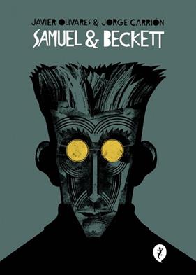 SAMUEL & BECKETT | 9788418621017 | OLIVARES, JAVIER / CARRION, JORGE