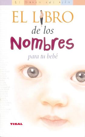 LIBRO DE LOS NOMBRES PARA TU BEBE, EL  | 9788430545025 | SHAW, LISA