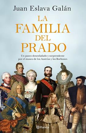 FAMILIA DEL PRADO, EL | 9788408194422 | ESLAVA GALAN, JUAN
