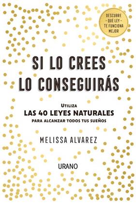 SI LO CREES LO CONSEGUIRAS | 9788416720552 | ALVAREZ, MELISSA