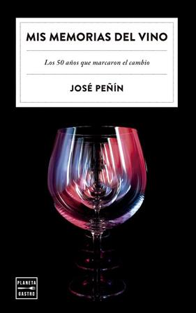 MIS MEMORIAS DEL VINO | 9788408303480 | PEÑÍN, JOSE