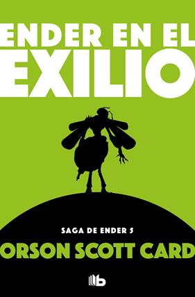 ENDER EN EL EXILIO  SAGA DE ENDER 5  | 9788490707906 | CARD, ORSON SCOTT