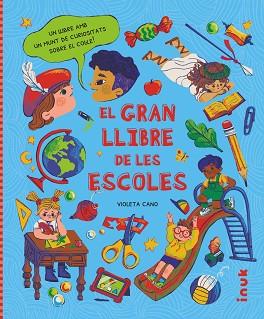 GRAN LLIBRE DE LES ESCOLES, EL | 9788416774975 | CANO SEBASTIAN, VIOLETA