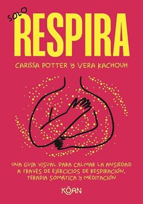 SOLO RESPIRA | 9788410358423 | POTTER, CARISSA / KACHOUH, VERA