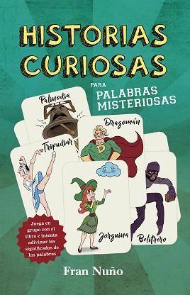 HISTORIAS CURIOSAS PARA PALABRAS MISTERIOSAS | 9788415943655 | NUÑO, FRAN