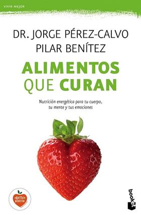 ALIMENTOS QUE CURAN | 9788408149606 | JORGE PEREZ-CALVO / PILAR BENITEZ