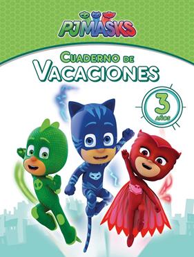 CUADERNO DE VACACIONES PJ MASKS 3 AÑOS  | 9788448850074