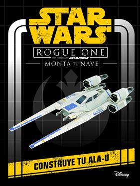 STAR WARS ROGUE ONE  MONTA TU NAVE | 9788408161257