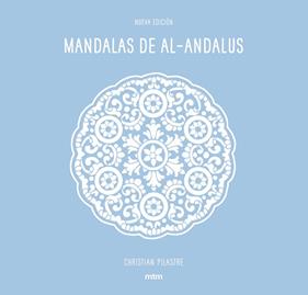 MANDALAS DE AL ANDALUS REF MT1705 | 9788416497669 | PILASTRE, CHRISTIAN