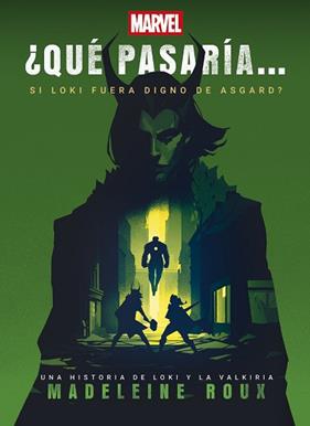 QUE PASARIA SI LOKI FUERA DIGNO DE ASGARD | 9788410362253 | MARVEL / ROUX, MADELEINE