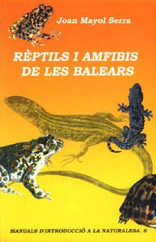 REPTILS I AMFIBIS DE LES BALEARS | 9788427360068 | MAYOL I SERRA, JOAN