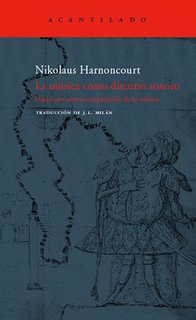 MUSICA COMO DISCURSO SONORO,LA | 9788496136984 | HARNONCOURT, NIKOLAUS