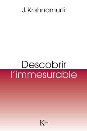 DESCOBRIR LIMMESURABLE | 9788499885131 | KRISHNAMURTI, JIDDU