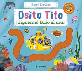 OSITO TITO SIGUEME! BAJO EL MAR | 9788408291800 | DAVIES, BENJI
