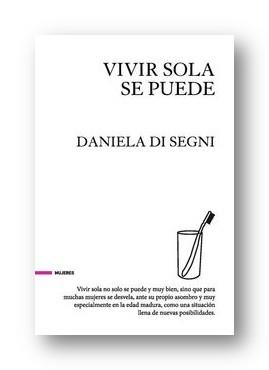 VIVIR SOLA SE PUEDE | 9788494426827 | DANIELA, DI SEGNI