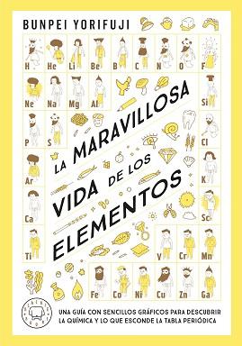 MARAVILLOSA VIDA DE LOS ELEMENTOS, LA | 9788419654830 | YORIFUJI, BUNPEI